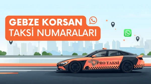 Gebze Korsan Taksi Numaraları ve İletişim Bilgileri - 7/24 Hizmet